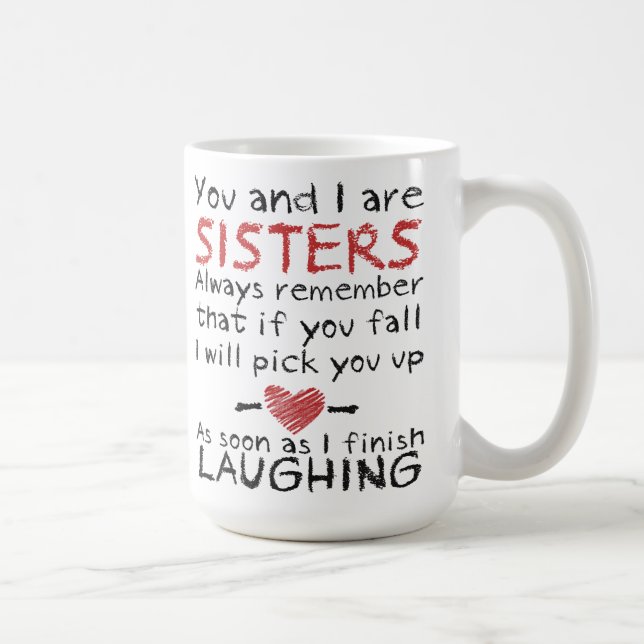 You and I are Sisters Coffee Mug (Right)