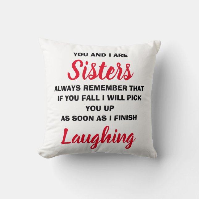You and I Are Sisters Funny Novelty Gift Cushion (Front)