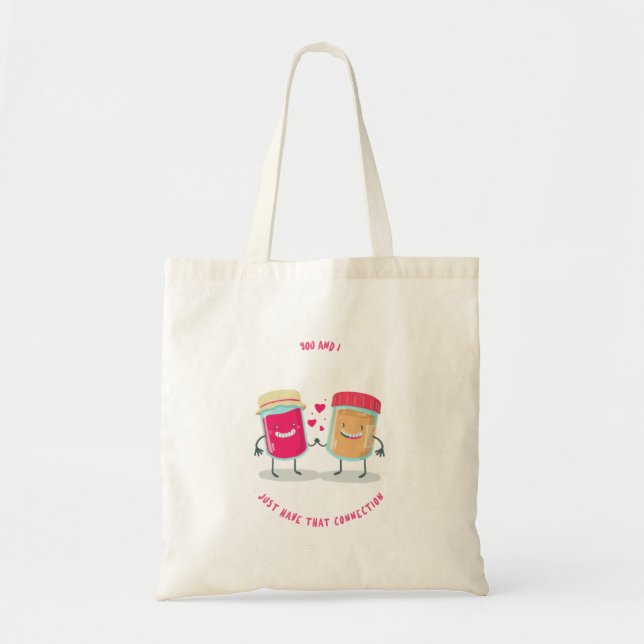 You And I Just That Connection Peanut Butter Jelly Tote Bag (Front)