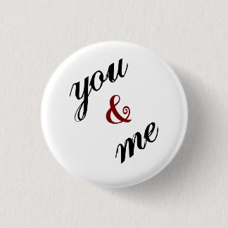 You and Me Button