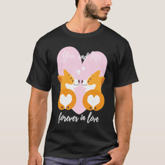 You And Me Forever In Love Valentine Couple Corg T-Shirt