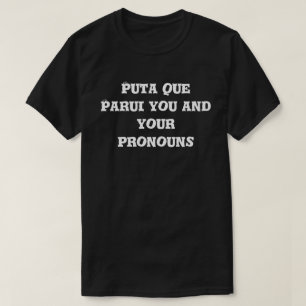 You and your pronouns T-Shirt