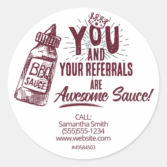 You and Your Referrals are Awesome Sauce Marketing Classic Round Sticker (Front)