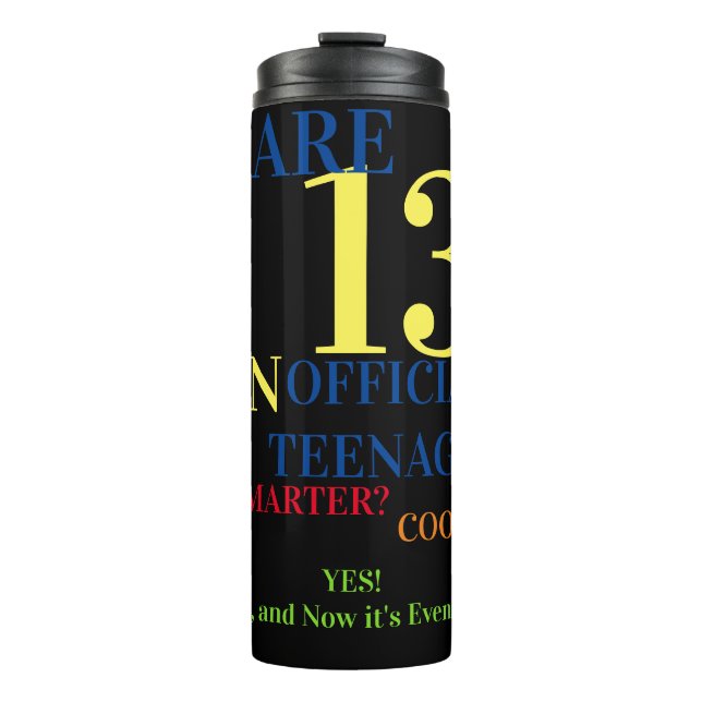 You Are 13 Official Teenager For Boy Birthday  Thermal Tumbler (Front)