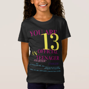 You Are 13 Official Teenager T-Shirt for Girls
