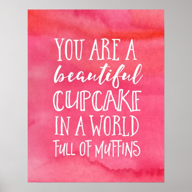 You are a beautiful cupcake inspirational poster (Front)