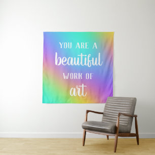 You Are A Beautiful Work of Art Colourful Tapestry