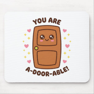 You Are A-door-able Funny Cute Kawaii Pun Valentin Mouse Mat