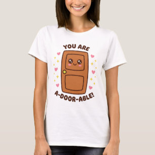 You Are A-door-able Funny Cute Kawaii Pun Valentin T-Shirt