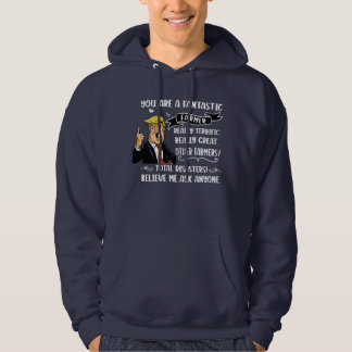 You Are a Fantastic Farmer funny farmer clothing  Hoodie
