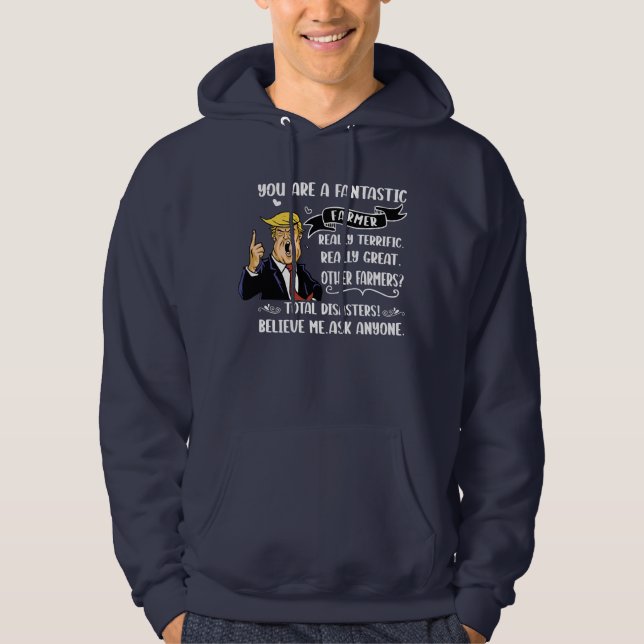 You Are a Fantastic Farmer funny farmer clothing  Hoodie (Front)