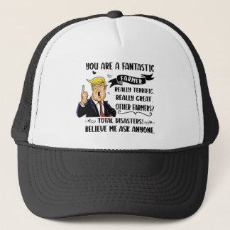You Are a Fantastic Farmer funny farmer clothing  Trucker Hat