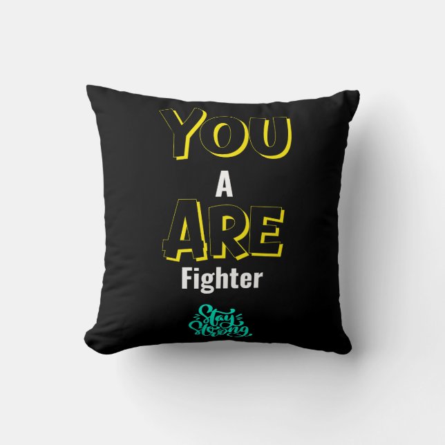 YOU ARE A FIGHTER! CUSHION (Front)