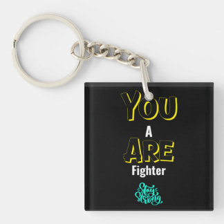 YOU ARE A FIGHTER! KEY RING