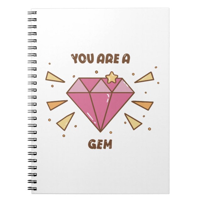 You Are a Gem  Notebook (Front)