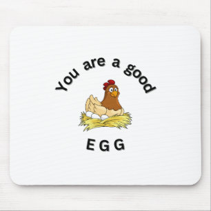 You Are a Good Egg. Mouse Mat