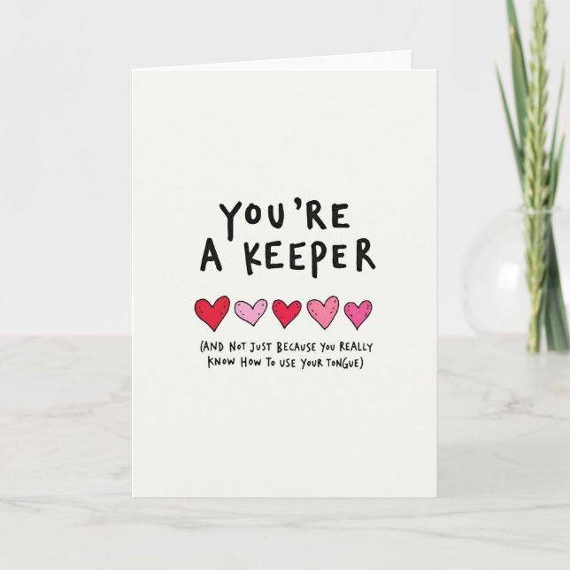 You Are A Keeper Naughty Love Card (Front)