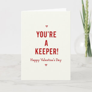 You Are A Keeper Valentines Day Card