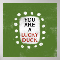 You Are A Lucky Duck Poster Wall Art