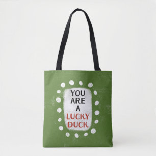 You Are A Lucky Duck Tote Bag