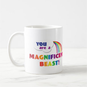 You are a Magnificent Beast Mug