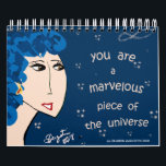 YOU ARE A MARVELOUS PIECE OF THE UNIVERSE CALENDAR<br><div class="desc">WELCOME TO THE ART OF ENCOURAGEMENT!
Original drawings by Texas artist Sharon Augustin.  My goal is to provide encouragement through art.
Each of the ladies is hand drawn with a special note or saying to inspire and encourage.</div>