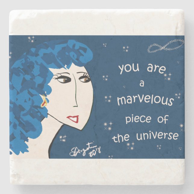 YOU ARE A MARVELOUS PIECE OF THE UNIVERSE STONE COASTER (Front)