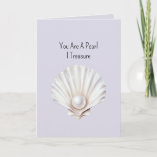 You Are A Pearl Shell I Treasure Card