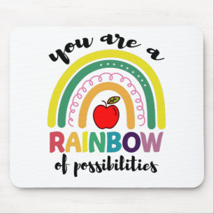 You Are A Rainbow Of Possibilities Teacher Mouse Mat
