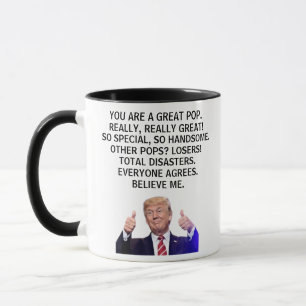 You are a Really Great POP,really, really, Trump Mug
