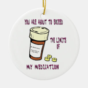 You are about to exceed limit of my medication ceramic tree decoration