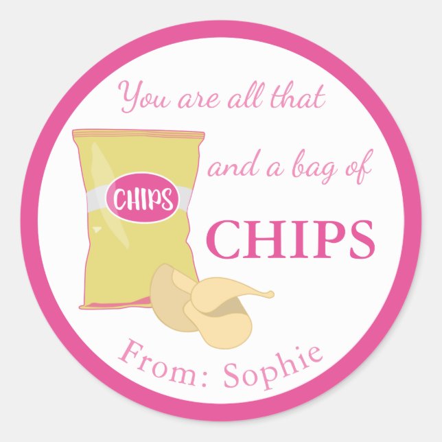 You Are All That & A Bag Of Chips Funny Valentine Classic Round Sticker (Front)