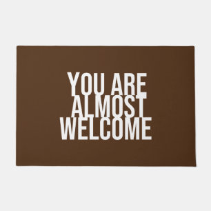 You are almost welcome doormat
