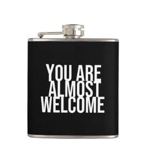 You are almost welcome hip flask