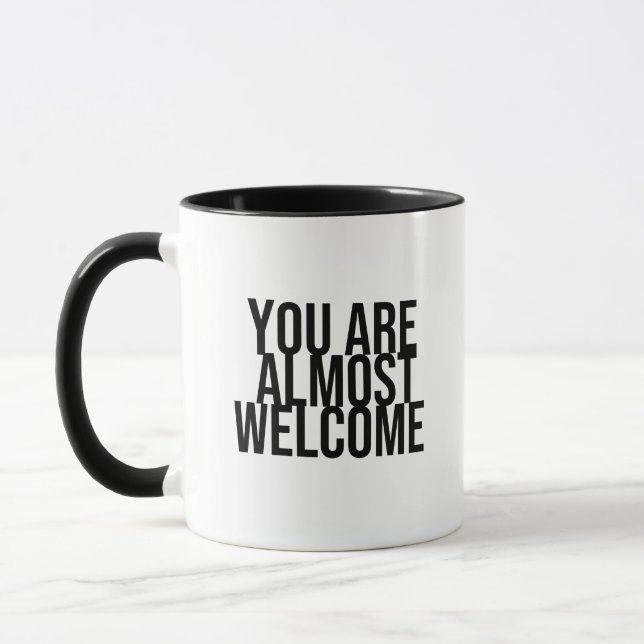 You are almost welcome mug (Left)