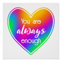 You Are Always Enough Rainbow Heart