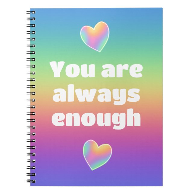 You Are Always Enough Rainbow Hearts Notebook (Front)