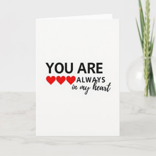 You Are Always In My Heart Love Card