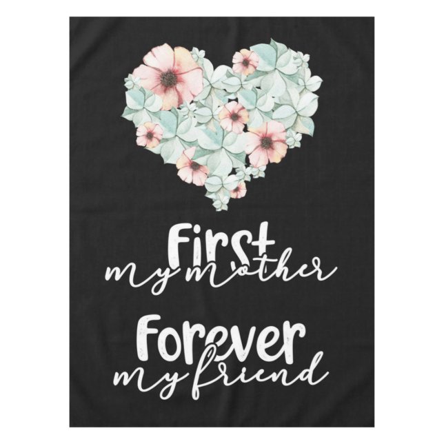 You Are Always My Mother And I Love You Forever Tablecloth (Front)