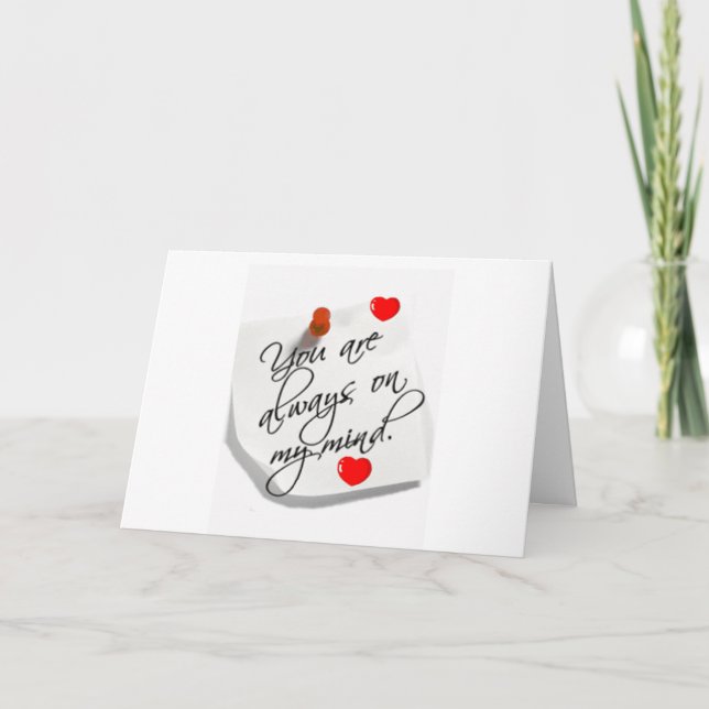 YOU ARE "ALWAYS ON MY MIND" LOVE CARD (Front)