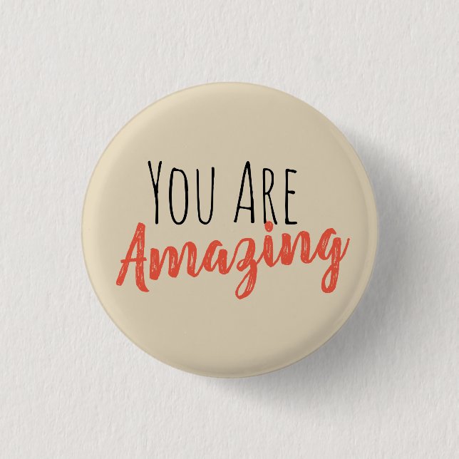 You are amazing 3 cm round badge (Front)