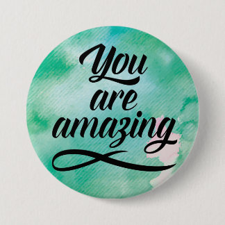 You Are Amazing 7.5 Cm Round Badge