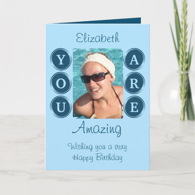 You are amazing add photo name blue birthday card (Front)