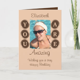 You are amazing add photo name brown birthday card