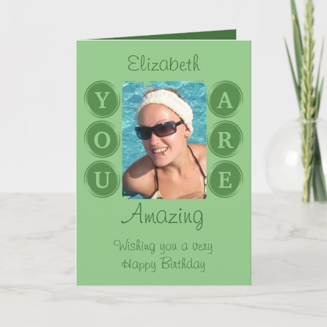 You are amazing add photo name green birthday card (Front)