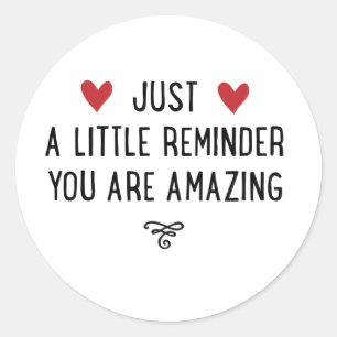 You are amazing classic round sticker
