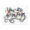 You Are Amazing, hand lettered
