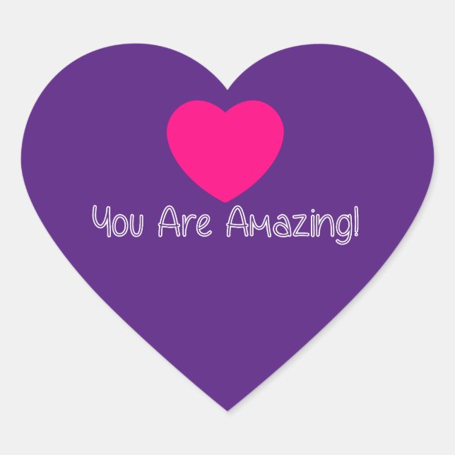 You Are Amazing! Heart Sticker (Front)