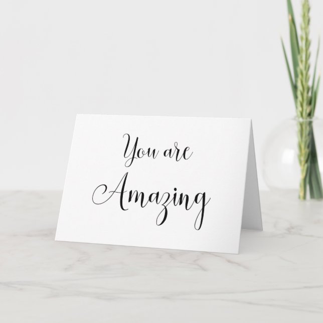 You are Amazing, Inspiring Message Card (Front)