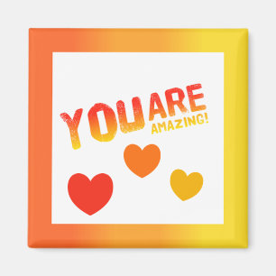 You Are Amazing Magnet